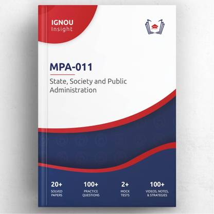 IGNOU Insight: MPA-011 - State, Society and Public Admin. Interactive Guide Book