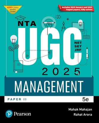 Pearson NTA UGC NET Paper 2 Management 2025 | SET, JRF | Includes 2025 January & 2024 August Papers fully solved | 4200+ Practice Questions | Updated with Solved 2024 and 2025 Papers | Previous Years’ Questions (2023-2014) Tagged Chapter – Wise | 5th Edition