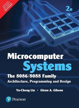 Microcomputer Systems - The 8086 / 8088 Family Architecture Programming and Design 2nd  Edition