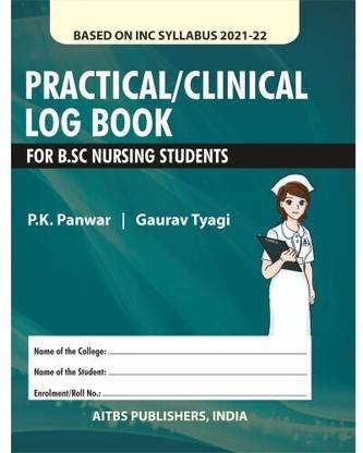 PRACTICAL/CLINICAL LOG BOOK for B.Sc Nursing Students