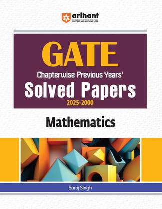 Arihant GATE Mathematics for 2026 Exam | Chapterwise Previous Years' Solved Papers (2025-2000)