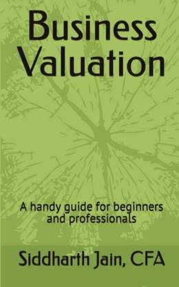 Business Valuation  - A handy guide for beginners and professionals