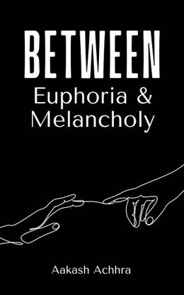Between Euphoria & Melancholy