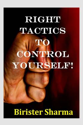 RIGHT TACTICS TO CONTROL YOURSELF!
