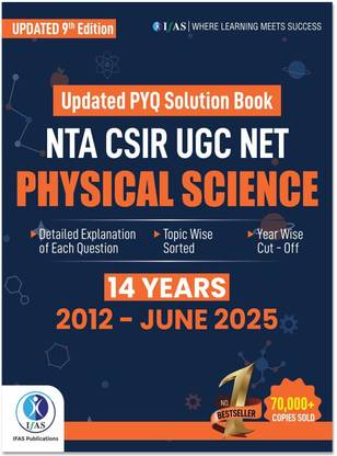 CSIR NET Physical Science (PYQ) Previous Year Question Papers with Solutions - Detailed Solutions (2012 – June 2025) | Topicwise Solved Papers for CSIR NET, GATE, SET Physics | Best Book for CSIR NET Physics | Chapterwise & Topicwise PYQs with Explanations | IFAS Publications