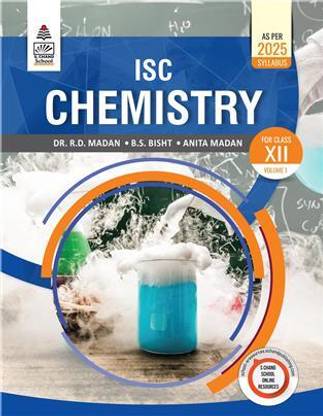 ISC Chemistry Class XII Volume 1
as per 2025 syllabus