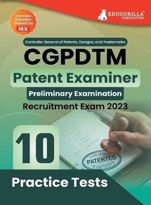 CGPDTM Patent Examiner Exam Book Controller General of Patents, Designs, and Trade Marks  - 10 Practice Tests (1500 Solved Questions) with Free Access to Online Tests