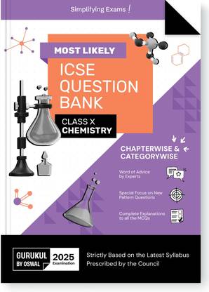 Gurukul By Oswal Chemistry Most Likely Question Bank for ICSE Class 10 for 2025  - Exam Chapterwise & Categorywise Topics, Previous Years Board Questions, Latest Syllabus, New Paper Pattern