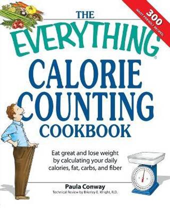The Everything Calorie Counting Cookbook