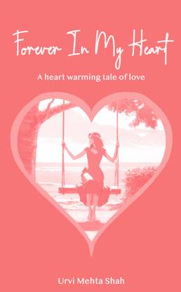 Forever In My Heart - A Heart Warming Tale of Love