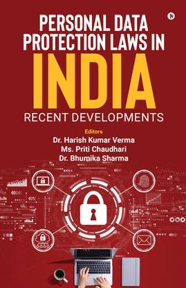 Personal Data Protection Laws in India  - Recent Developments