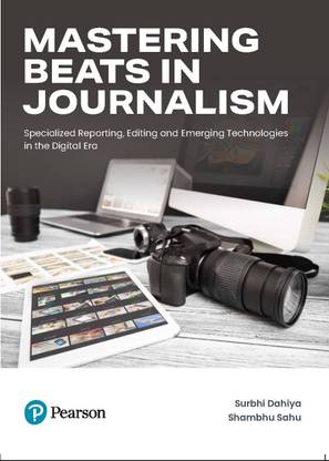 Mastering Beats in Journalism (Specialized Reporting, Editing and Emerging Technologies in the Digital Era), Ist Edition