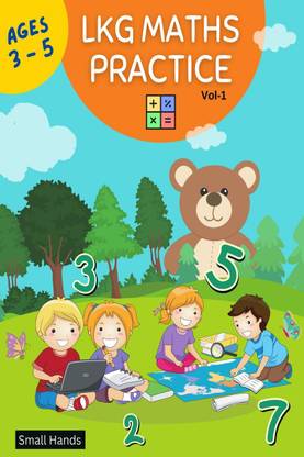 Kinder Maths  - LKG Maths Practice Workbook, Ages 3 to 6, LKG Kindergarten Maths Numbers and counting, Comparing, Positions, Counting objects:MATHS PRACTICE WORKBOOK FOR LKG KIDS