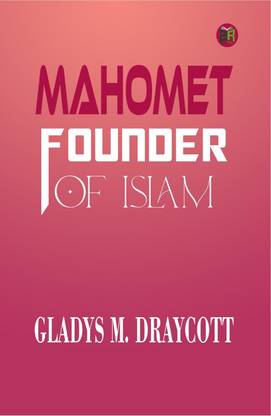 Mahomet, Founder of Islam