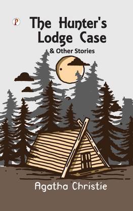 The Hunter's Lodge Case and Other Stories