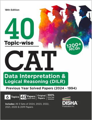 38 Topic-wise CAT Data Interpretation & Logical Reasoning (DILR) Previous Year Solved Papers (2024 - 1994) 18th edition | Previous Year Questions PYQs