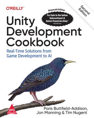 Unity Development Cookbook: Real-Time Solutions from Game Development to AI, Second Edition (Grayscale Indian Edition)