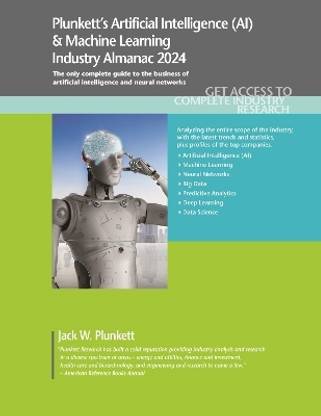 Plunkett's Artificial Intelligence (AI) & Machine Learning Industry Almanac 2024