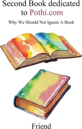 Second Book dedicated to Pothi.com  - Why We Should Not A Book