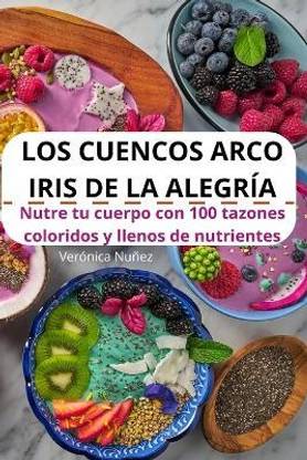 Los Cuencos Arco Iris de la Alegria
