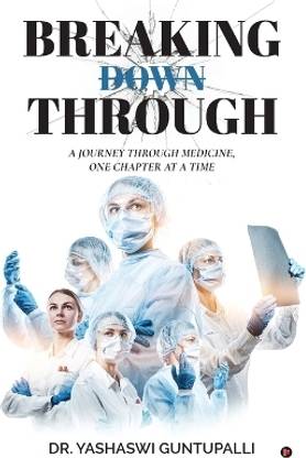 Breaking Through  - A journey through medicine, one chapter at a time