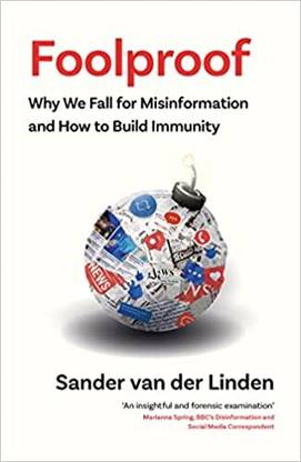 FOOLPROOF: Why We Fall for Misinformation and How to Build Immunity