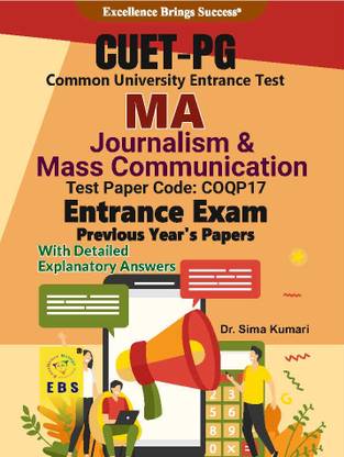 CUET PG M.A Journalism & Mass Communication (Test Paper Code-COQP17) Entrance Exam Previous Year's Papers with detailed explanatory answers(English Medium)  - CUET MA Journalism & Mass Communication Entrance Exam