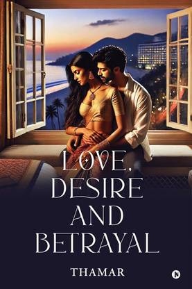 Love, Desire and Betrayal