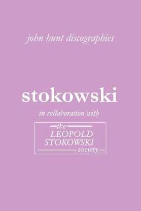 Leopold Stokowski: The Discography