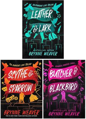 The Ruinous Love Trilogy By Brynne Weaver 3 books Collection Set (Butcher and Blackbird, Leather and Lark & Scythe and Sparrow)