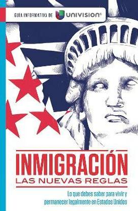 Inmigracion: Las nuevas reglas. Guia sobre ciudadania e inmigracion / Immigratio n: The New Rules