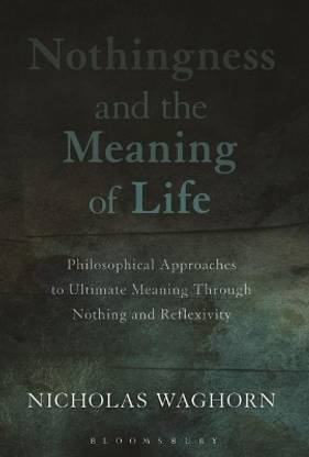 Nothingness and the Meaning of Life