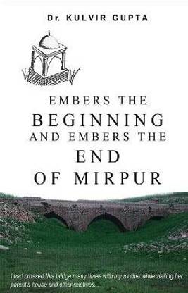 Embers the Beginning and Embers the End of Mirpur
