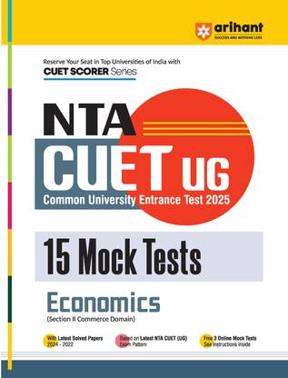 Arihant NTA CUET UG 2025 15 Mock Tests for Economics (Section II Commerce Domain) | Latest Solved Papers, and Free 3 Online Mock Test