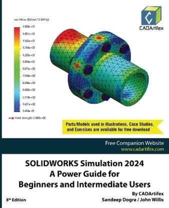 SOLIDWORKS Simulation 2024: A Power Guide for Beginners and Intermediate Users (Edition8)