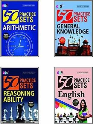 50 Practice Sets (ARITHMETIC, GENERAL KNOWLEDGE, REASONING ABILITY & English) A Set of 4 Books. (5000 Important Questions)