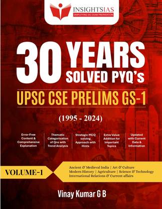 UPSC CSE Prelims GS-1 - 30 Years Solved PYQ's (1995-2024) | VOLUME-1 
 - Ancient & Medieval India. Art & Culture. Modern History. Agriculture. Science & Technology. International Relations & Current Affairs|