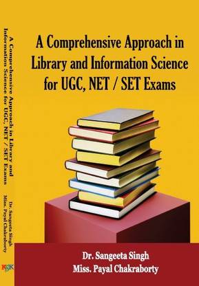 A Comprehensive Approach in Library and Information Science for UGC, NET/SET Exams