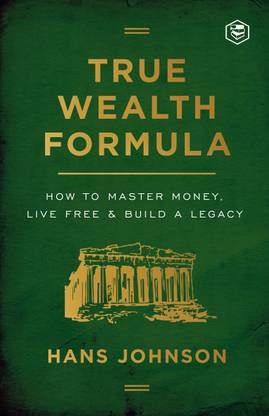 True Wealth Formula