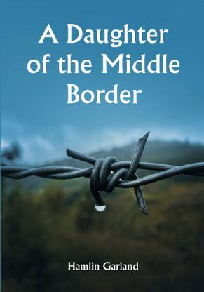 A Daughter of the Middle Border