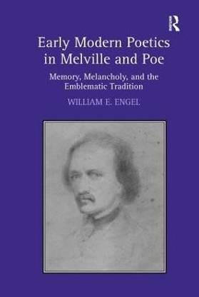 Early Modern Poetics in Melville and Poe