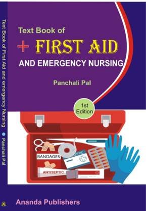 TEXT BOOK OF FIRST AID AND EMERGENCY NURSING