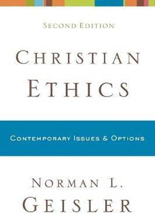 Christian Ethics - Contemporary Issues and Options