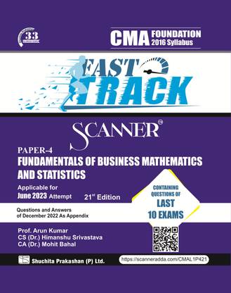 Scanner CMA Foundation (2016 Syllabus) Paper - 4 Fundamentals of Business Mathematics and Statistics (Fast Track Edition) (Applicable for June 2020 Attempt)