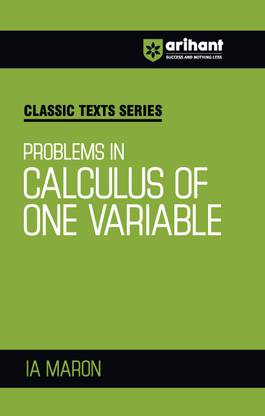 Arihant Classic Text Series Problems In Calculus Of One Variable with Vast Examples, Chapterwise Study Notes & Miscellaneous Answers
