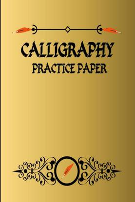 Calligraphy Practice Paper  - Useful Calligraphy Workbook for Writing Letters