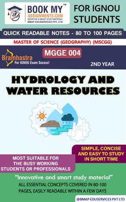 IGNOU MGGE 004* Hydrology and Water Resources Quick Readable Notes | Important Topic-wise Conceptual Notes | Master of Science (Geography) (MSCGG)