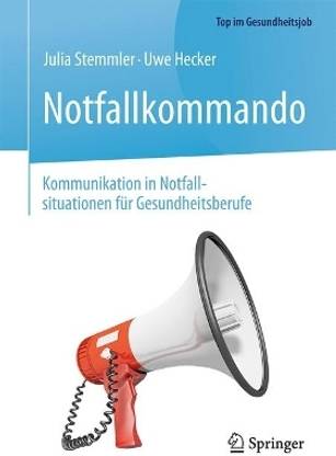 Notfallkommando - Kommunikation in Notfallsituationen fuer Gesundheitsberufe