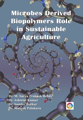 Microbes Derived Biopolymers Role in Sustainable Agriculture