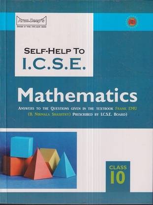 SELF HELP TO ICSE MATHEMATICS CLASS- 10 (ANSWER TO THE QUESTIONS OF TEXTBOOK FRANK EMU {B NIRMALA SHASHTRY} PRESCRIBED BY ICSE BOARD) 2024 | Arun Deep